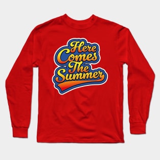 Here Comes the Summer logo Long Sleeve T-Shirt